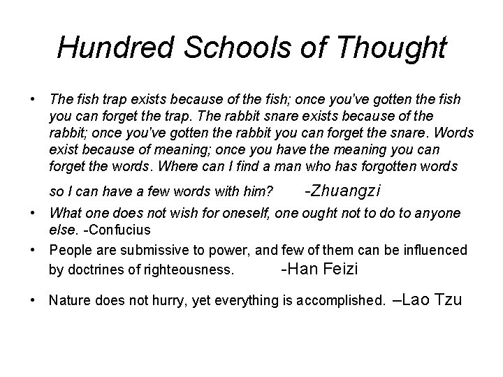 Hundred Schools of Thought • The fish trap exists because of the fish; once Hundred Schools of Thought • The fish trap exists because of the fish; once