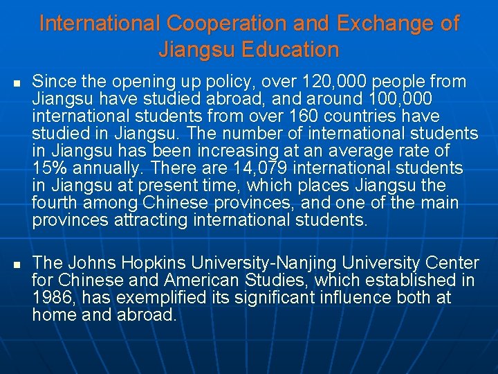 International Cooperation and Exchange of Jiangsu Education n n Since the opening up policy,