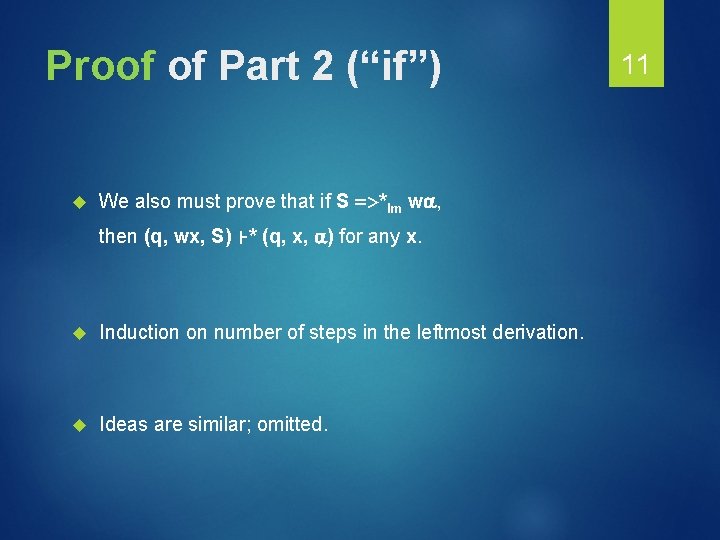 Proof of Part 2 (“if”) We also must prove that if S =>*lm w