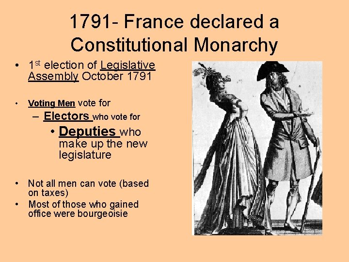1791 - France declared a Constitutional Monarchy • 1 st election of Legislative Assembly