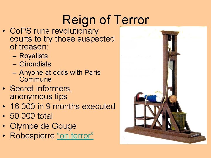 Reign of Terror • Co. PS runs revolutionary courts to try those suspected of