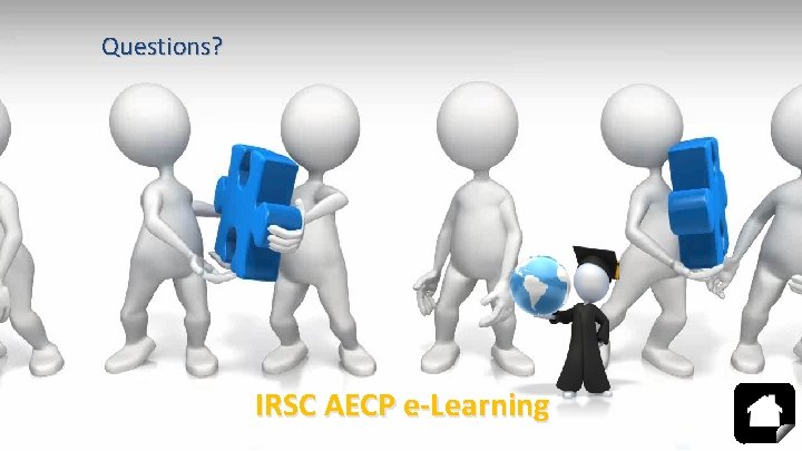 Questions? IRSC AECP e-Learning 