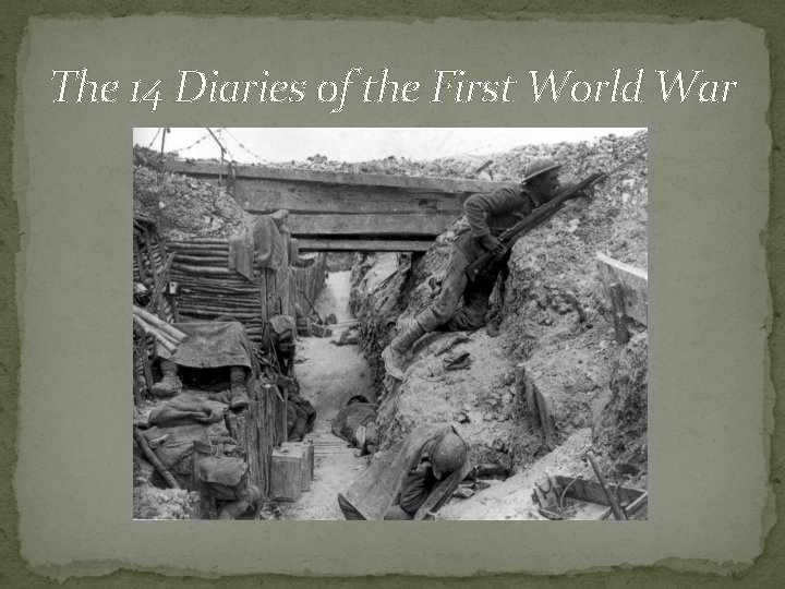 The 14 Diaries of the First World War 
