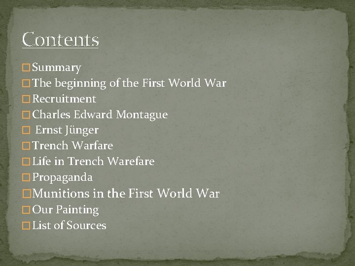 Contents � Summary � The beginning of the First World War � Recruitment �