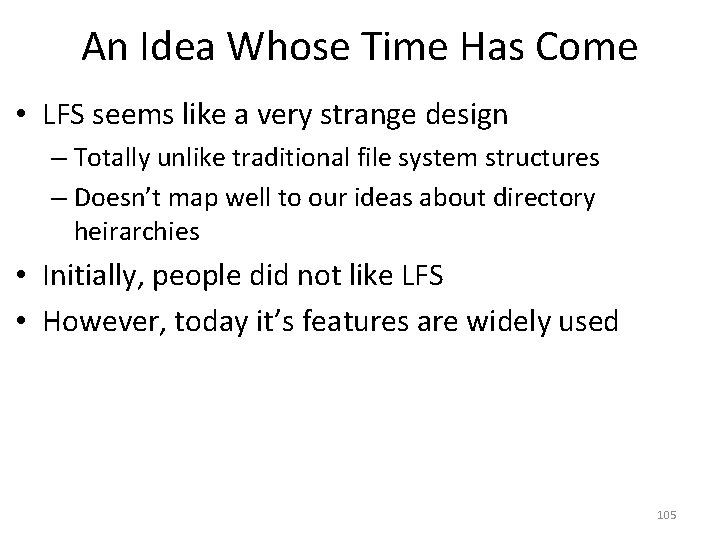 An Idea Whose Time Has Come • LFS seems like a very strange design