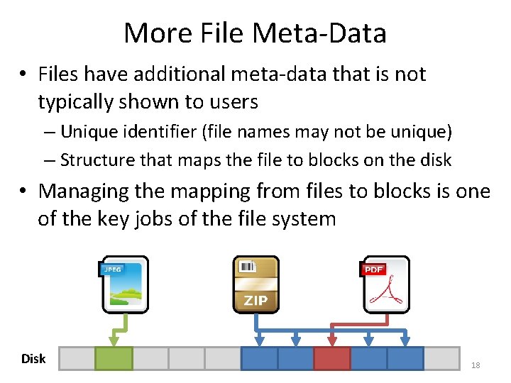 More File Meta-Data • Files have additional meta-data that is not typically shown to