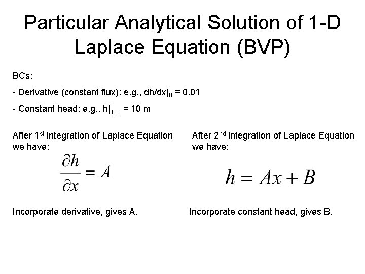 Particular Analytical Solution of 1 -D Laplace Equation (BVP) BCs: - Derivative (constant flux):