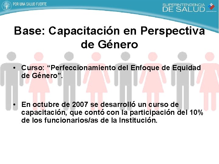 Base: Capacitación en Perspectiva de Género • Curso: “Perfeccionamiento del Enfoque de Equidad de