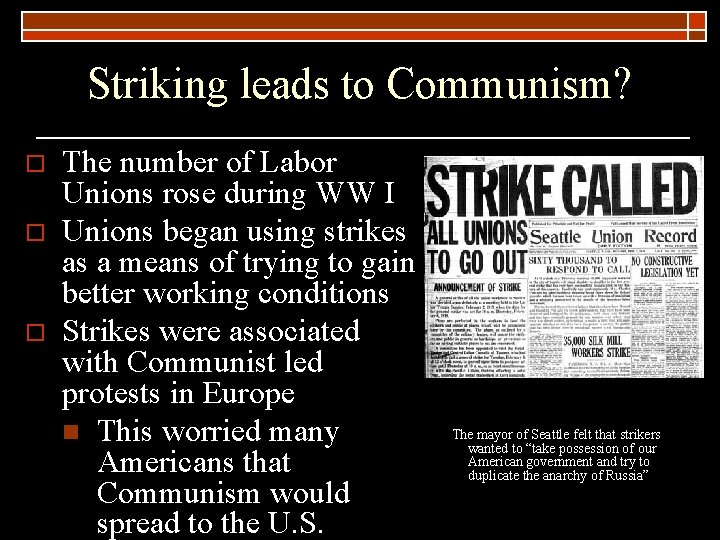 Striking leads to Communism? o o o The number of Labor Unions rose during