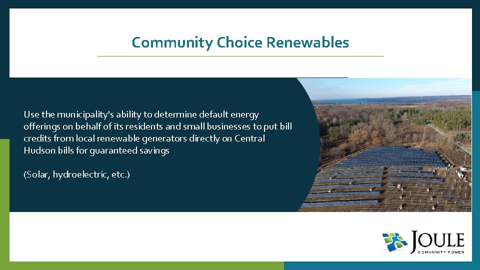 Community Choice Renewables Use the municipality's ability to determine default energy offerings on behalf