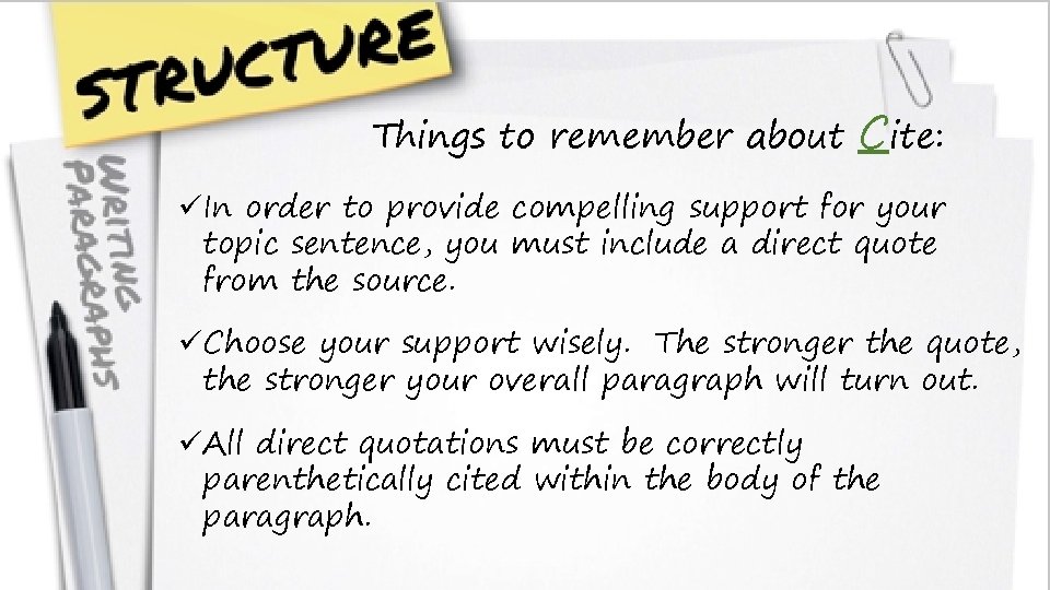 Things to remember about Cite: üIn order to provide compelling support for your topic Things to remember about Cite: üIn order to provide compelling support for your topic