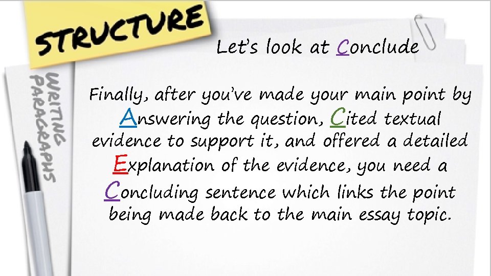 Let’s look at Conclude Finally, after you’ve made your main point by Answering the Let’s look at Conclude Finally, after you’ve made your main point by Answering the