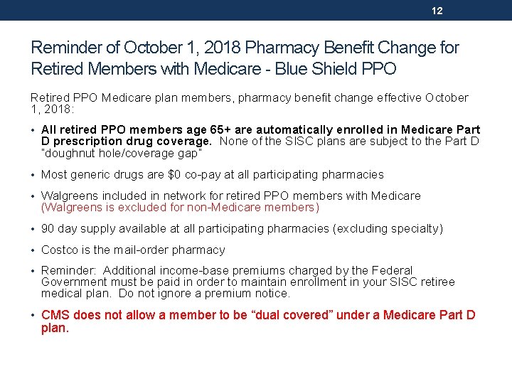 12 Reminder of October 1, 2018 Pharmacy Benefit Change for Retired Members with Medicare