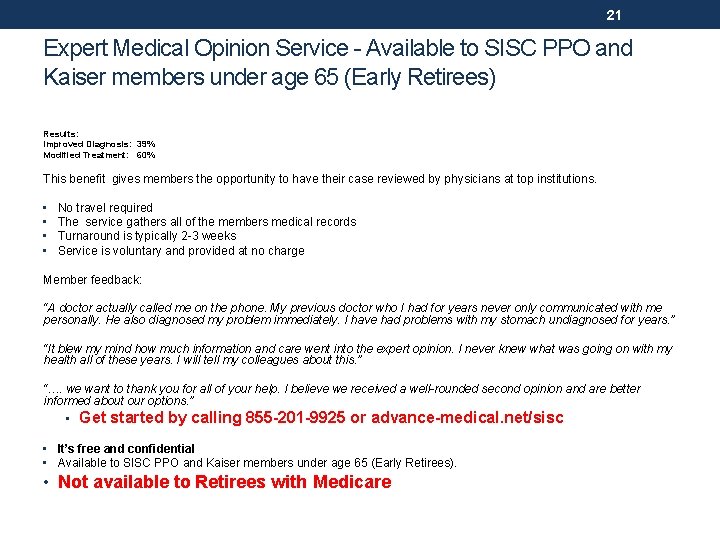 21 Expert Medical Opinion Service - Available to SISC PPO and Kaiser members under