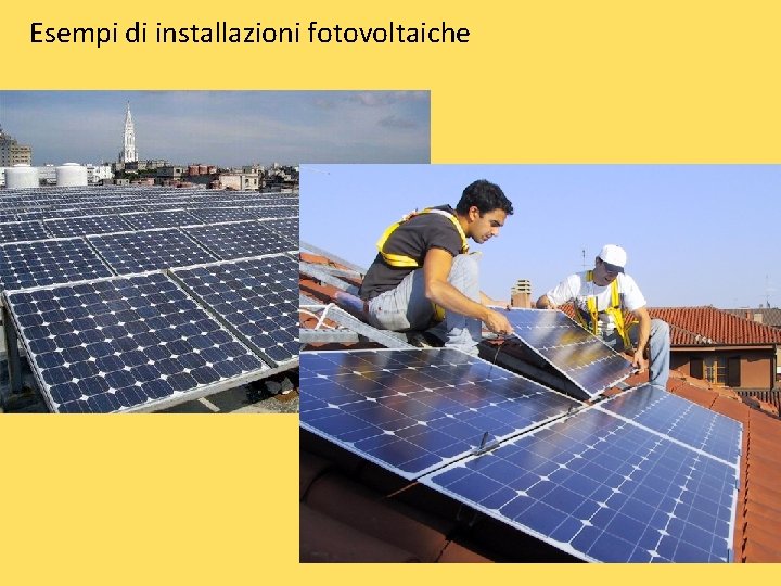 Esempi di installazioni fotovoltaiche 