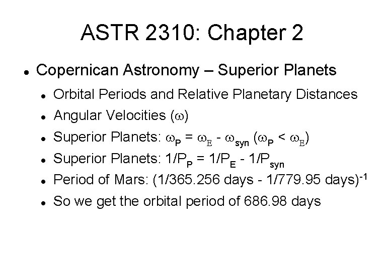 ASTR 2310: Chapter 2 Copernican Astronomy – Superior Planets Orbital Periods and Relative Planetary