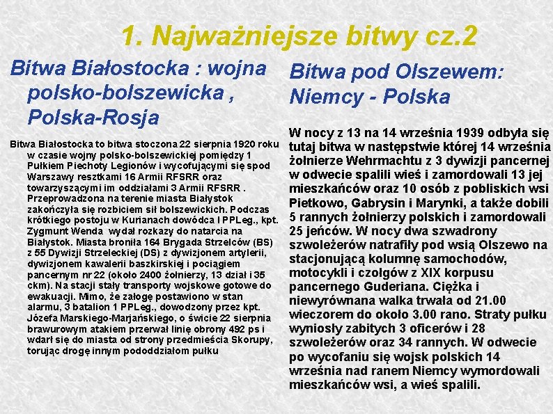 1. Najważniejsze bitwy cz. 2 Bitwa Białostocka : wojna polsko-bolszewicka , Polska-Rosja Bitwa Białostocka