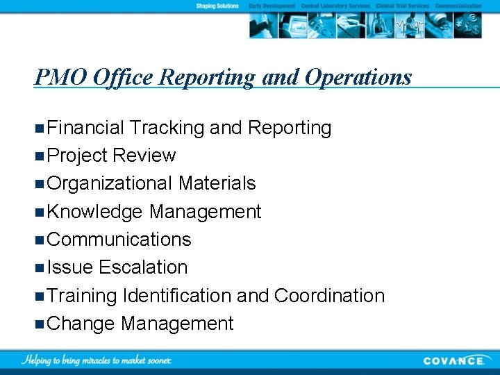 PMO Office Reporting and Operations n Financial Tracking and Reporting n Project Review n