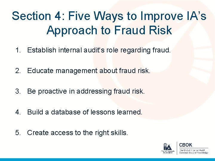 Section 4: Five Ways to Improve IA’s Approach to Fraud Risk 1. Establish internal