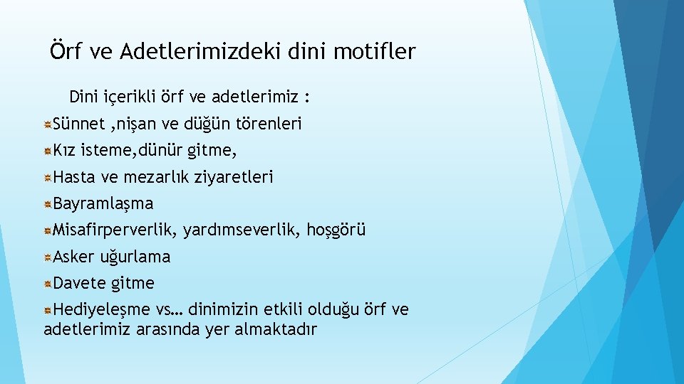 Örf ve Adetlerimizdeki dini motifler Dini içerikli örf ve adetlerimiz : Sünnet , nişan