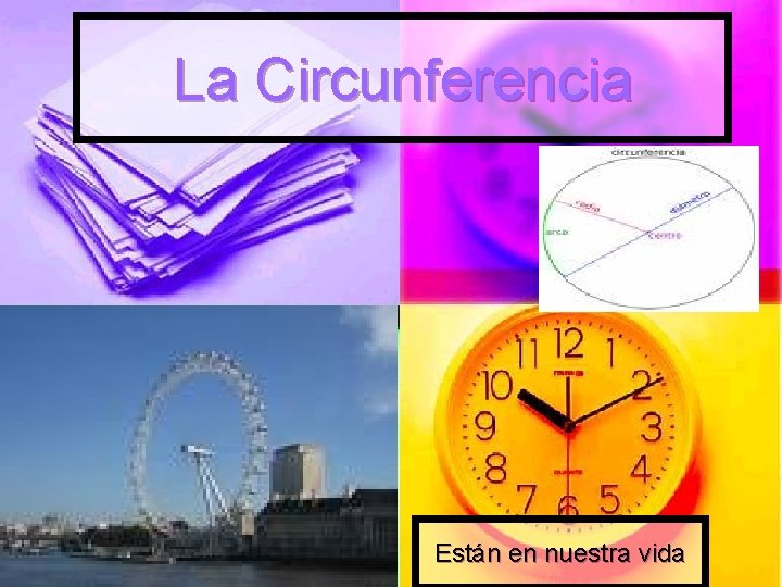 La Circunferencia Están en nuestra vida 