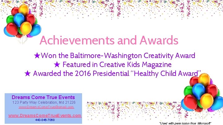 Achievements and Awards ★Won the Baltimore-Washington Creativity Award ★ Featured in Creative Kids Magazine