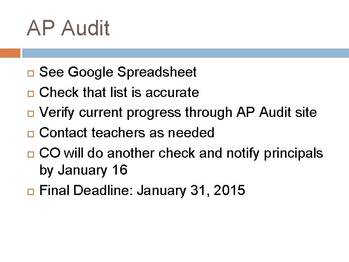 AP Audit See Google Spreadsheet Check that list is accurate Verify current progress through
