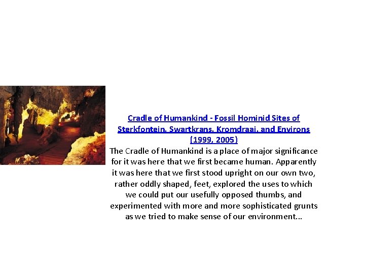 Cradle of Humankind - Fossil Hominid Sites of Sterkfontein, Swartkrans, Kromdraai, and Environs (1999,