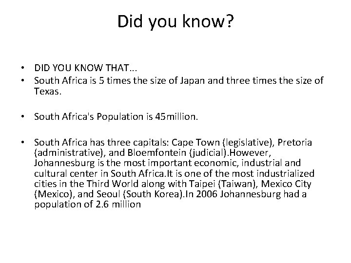 Did you know? • DID YOU KNOW THAT. . . • South Africa is