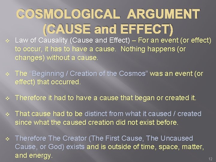 COSMOLOGICAL ARGUMENT (CAUSE and EFFECT) v Law of Causality (Cause and Effect) – For