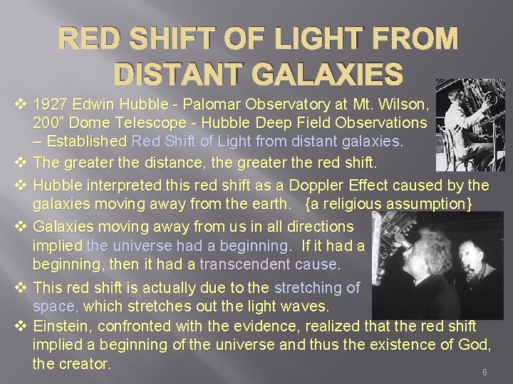 RED SHIFT OF LIGHT FROM DISTANT GALAXIES v 1927 Edwin Hubble - Palomar Observatory