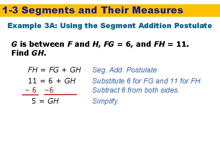 1 -3 Segments and Their Measures Example 3 A: Using the Segment Addition Postulate