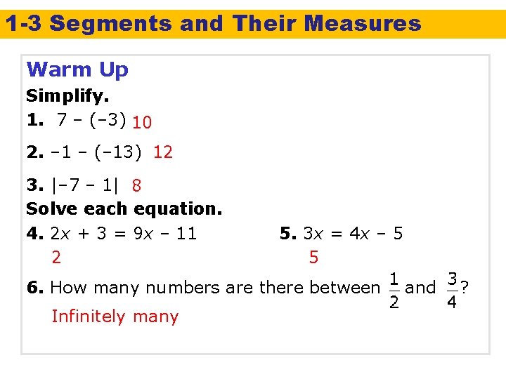 1 -3 Segments and Their Measures Warm Up Simplify. 1. 7 – (– 3)