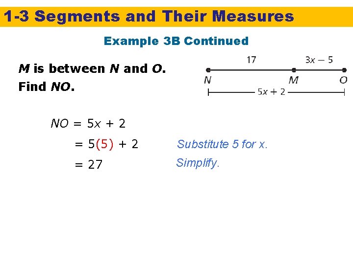 1 -3 Segments and Their Measures Example 3 B Continued M is between N