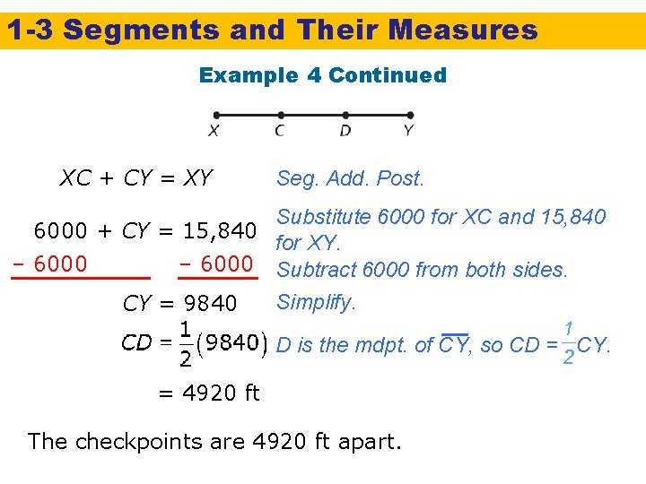 1 -3 Segments and Their Measures Example 4 Continued XC + CY = XY