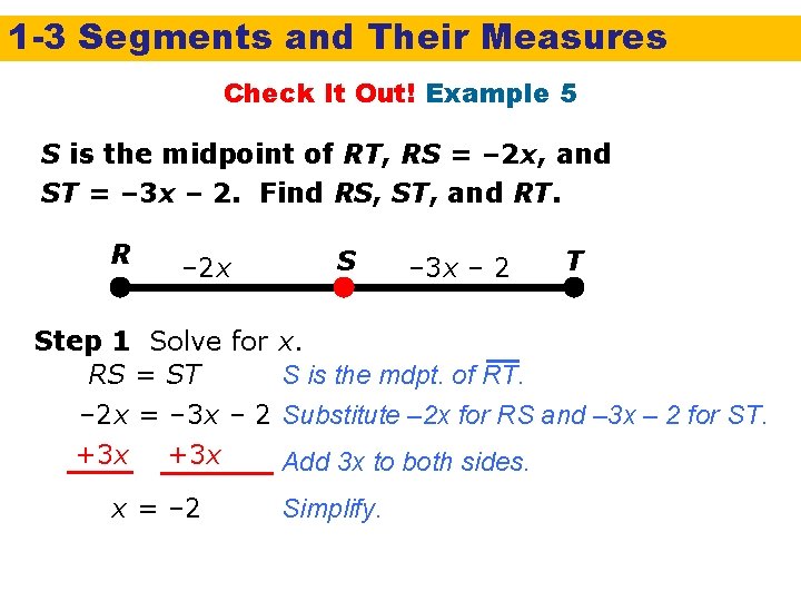 1 -3 Segments and Their Measures Check It Out! Example 5 S is the