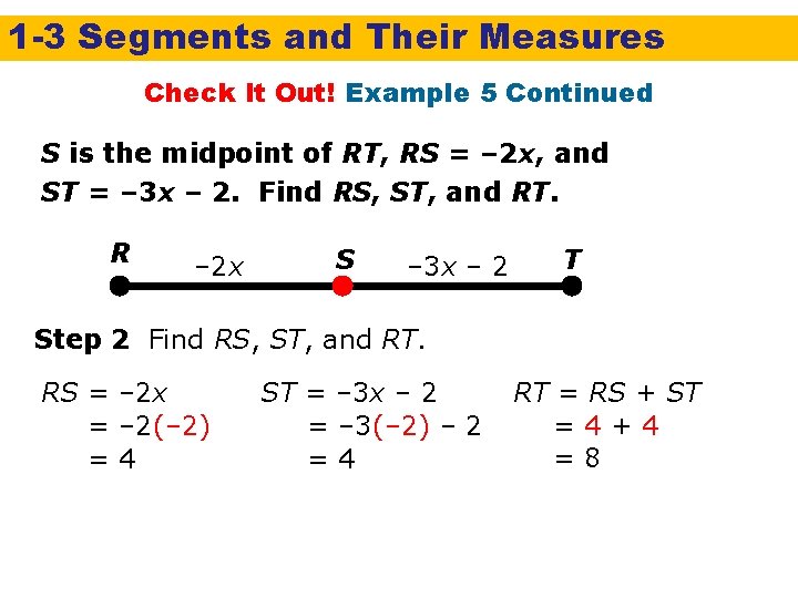 1 -3 Segments and Their Measures Check It Out! Example 5 Continued S is