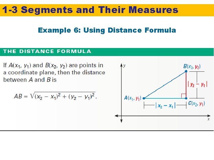 1 -3 Segments and Their Measures Example 6: Using Distance Formula 