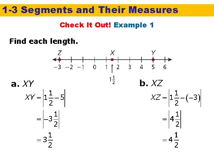 1 -3 Segments and Their Measures Check It Out! Example 1 Find each length.