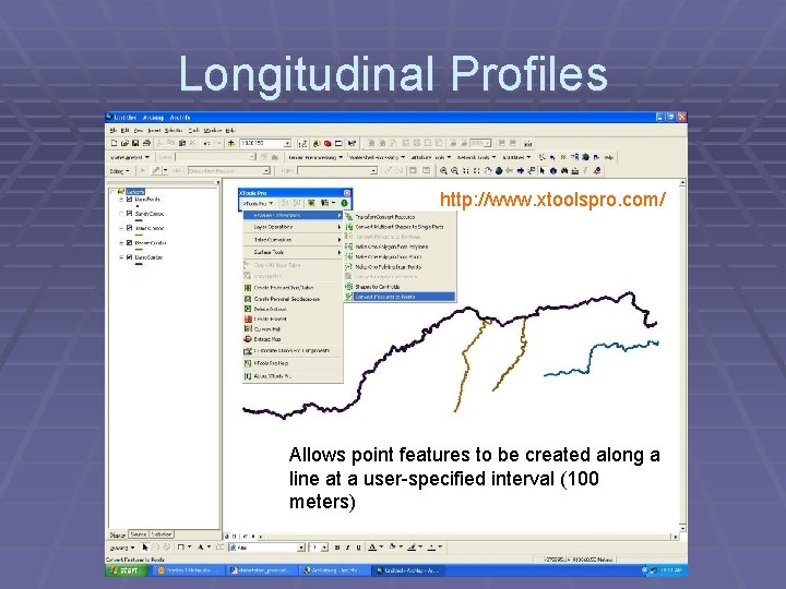 Longitudinal Profiles http: //www. xtoolspro. com/ Allows point features to be created along a