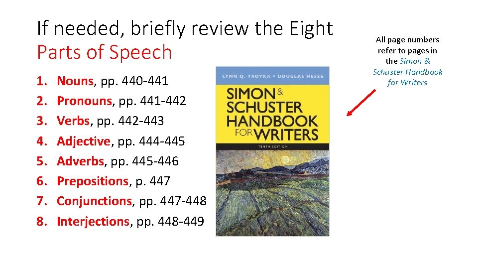 If needed, briefly review the Eight Parts of Speech 1. 2. 3. 4. 5.