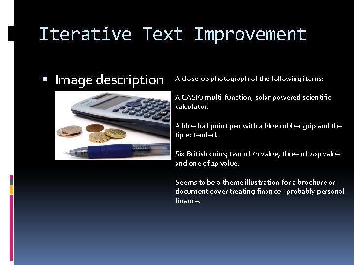 Iterative Text Improvement Image description A close-up photograph of the following items: A CASIO Iterative Text Improvement Image description A close-up photograph of the following items: A CASIO