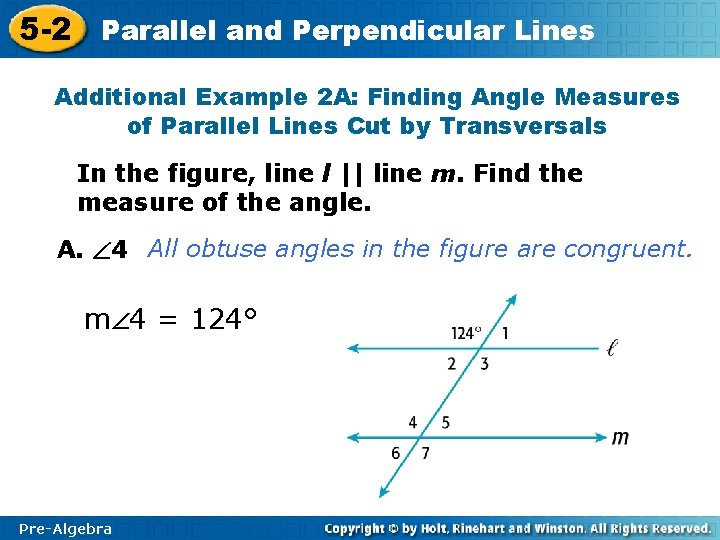 5 -2 Parallel and Perpendicular Lines Additional Example 2 A: Finding Angle Measures of