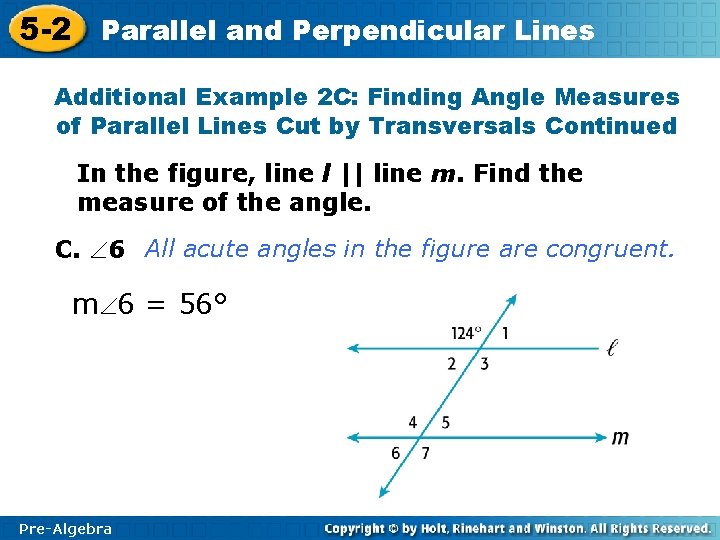 5 -2 Parallel and Perpendicular Lines Additional Example 2 C: Finding Angle Measures of