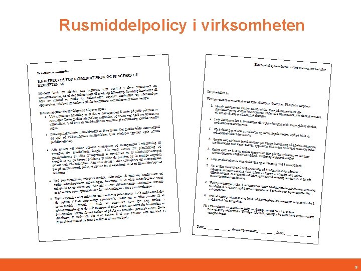 Rusmiddelpolicy i virksomheten 9 