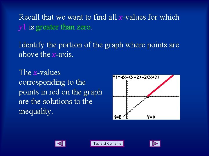 Recall that we want to find all x-values for which y 1 is greater