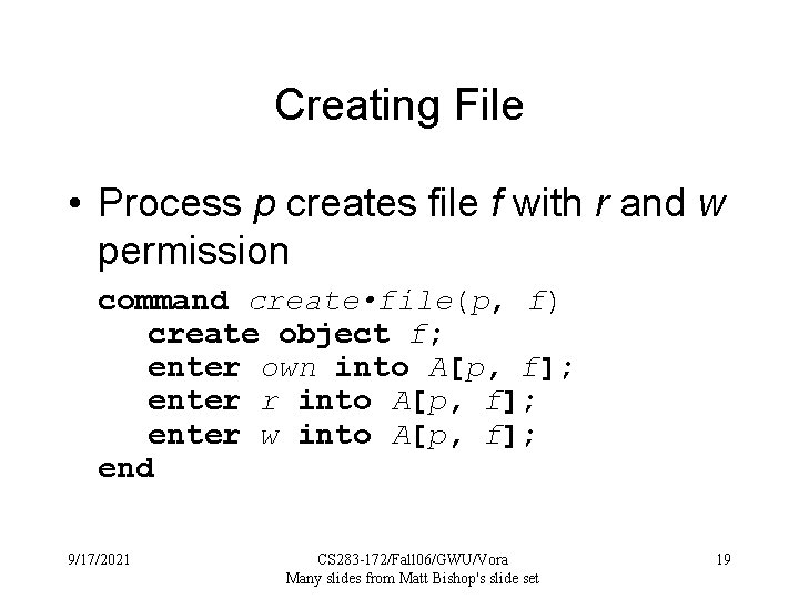 Creating File • Process p creates file f with r and w permission command