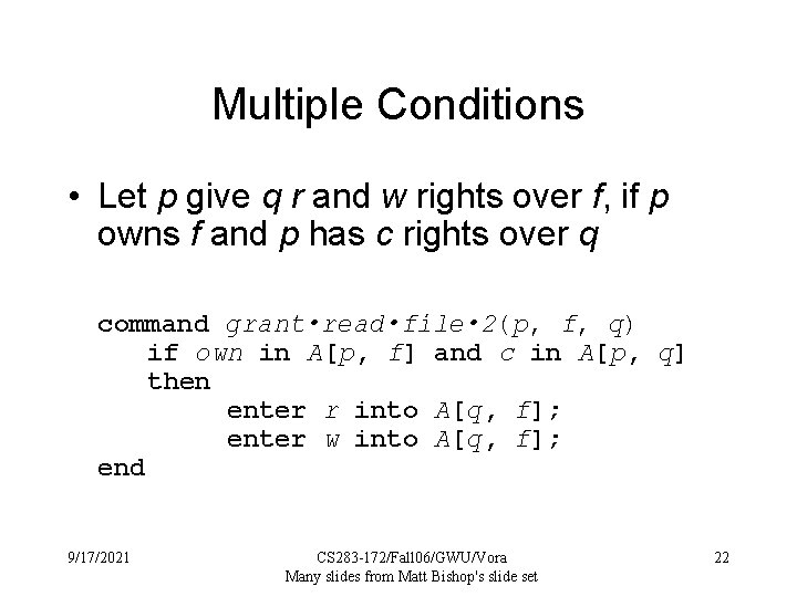 Multiple Conditions • Let p give q r and w rights over f, if