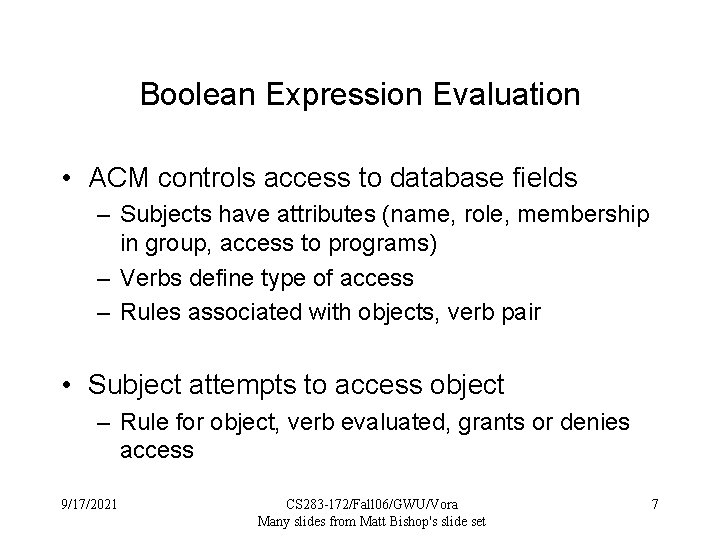 Boolean Expression Evaluation • ACM controls access to database fields – Subjects have attributes