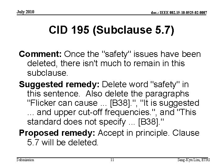 July 2010 doc. : IEEE 802. 15 -10 -0525 -02 -0007 CID 195 (Subclause